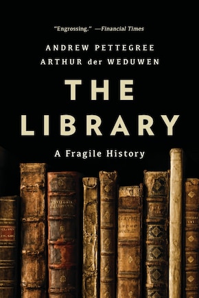 The Library: A Fragile History