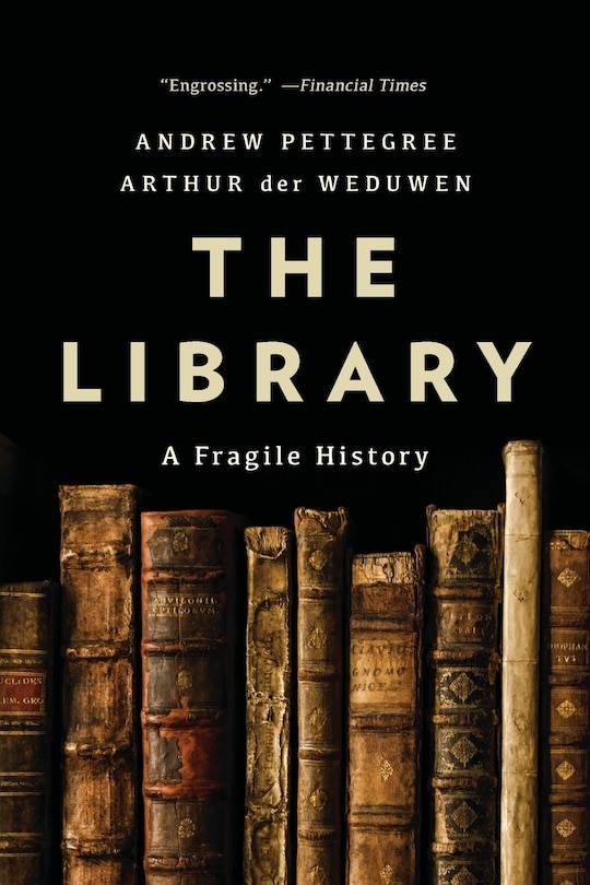 The Library: A Fragile History