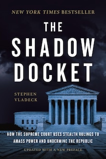Front cover_The Shadow Docket