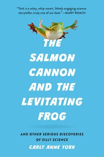 Front cover_The Salmon Cannon and the Levitating Frog
