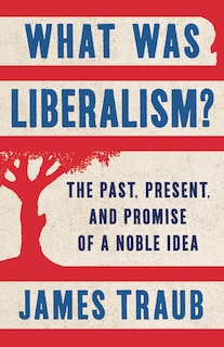 Front cover_What Was Liberalism?