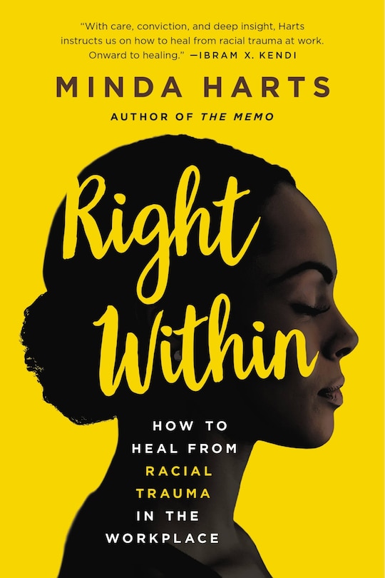 Right Within: How To Heal From Racial Trauma In The Workplace