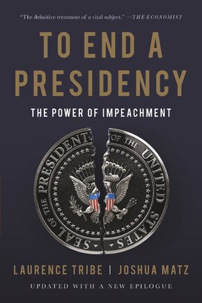 To End A Presidency: The Power Of Impeachment