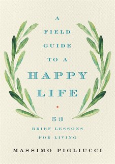 Front cover_A Field Guide to a Happy Life