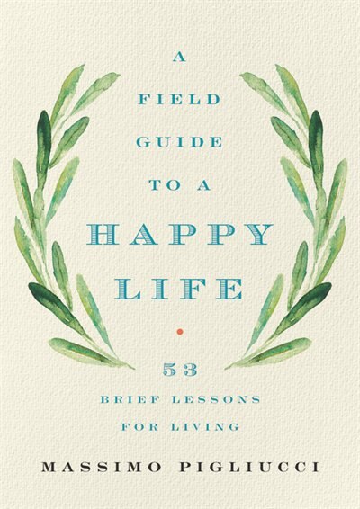 Front cover_A Field Guide to a Happy Life