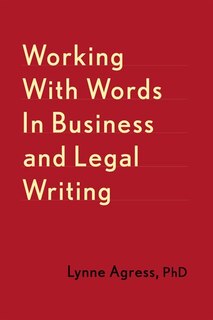 Front cover_Working With Words In Business And Legal Writing