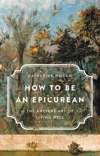 Front cover_How To Be An Epicurean