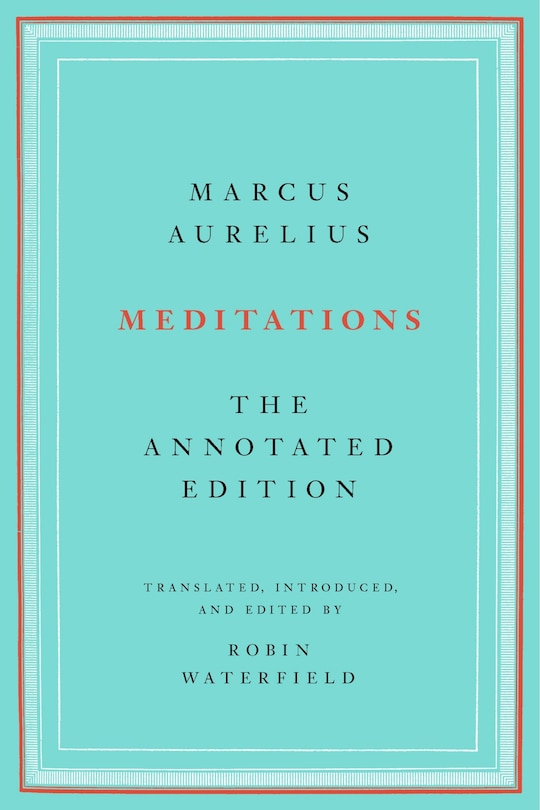 Meditations: The Annotated Edition