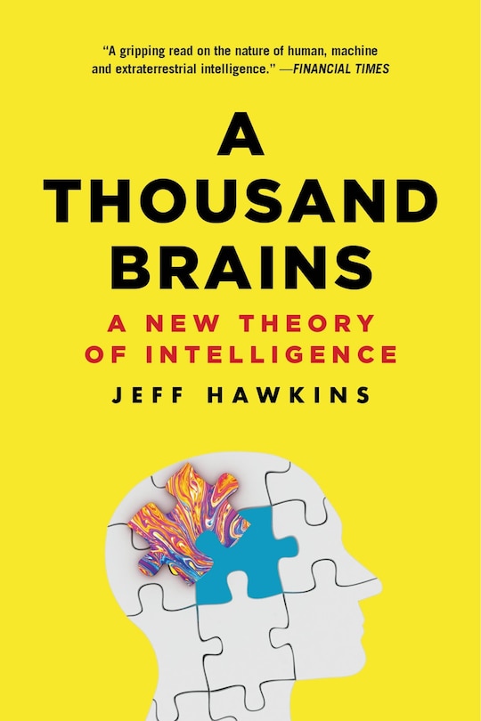 A Thousand Brains: A New Theory of Intelligence