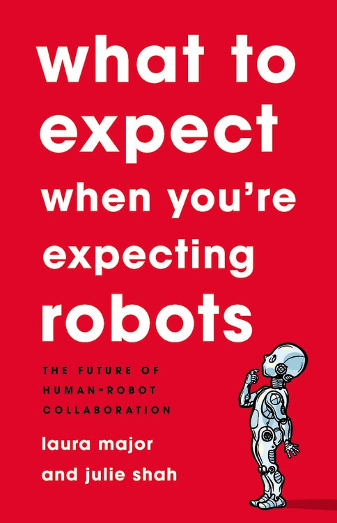 Front cover_What To Expect When You're Expecting Robots