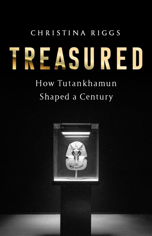 Treasured: How Tutankhamun Shaped A Century