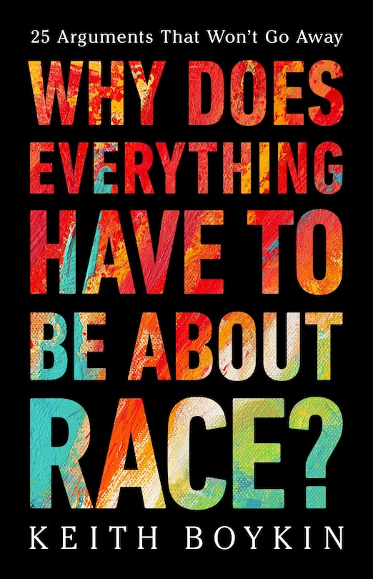 Front cover_Why Does Everything Have to Be About Race?
