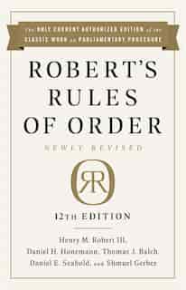 Robert's Rules Of Order Newly Revised, 12th Edition de Henry M. Robert