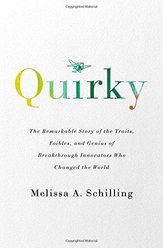 Quirky: The Remarkable Story of the Traits, Foibles, and Genius of Breakthrough Innovators Who Changed the World