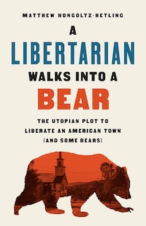 Front cover_A Libertarian Walks Into a Bear