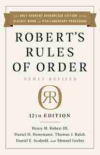 Robert's Rules Of Order Newly Revised, 12th Edition de Henry M. Robert