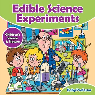 Front cover_Edible Science Experiments - Children's Science & Nature
