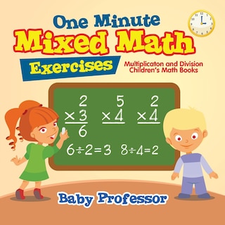 Couverture_One Minute Mixed Math Exercises - Multiplication and Division Children's Math Books