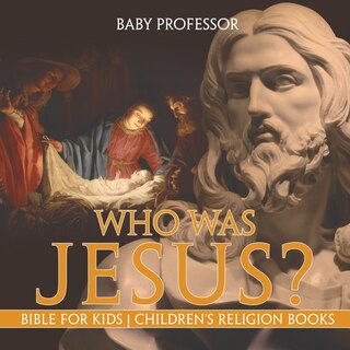 Couverture_Who Was Jesus? Bible for Kids Children's Religion Books