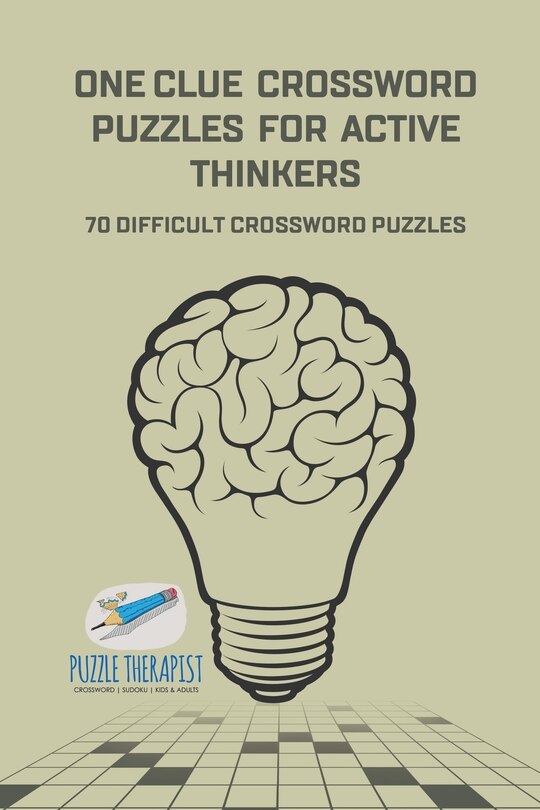 One Clue Crossword Puzzles for Active Thinkers 70 Difficult Crossword One Clue Crossword Puzzles for Active Thinkers 70 Difficult Crossword