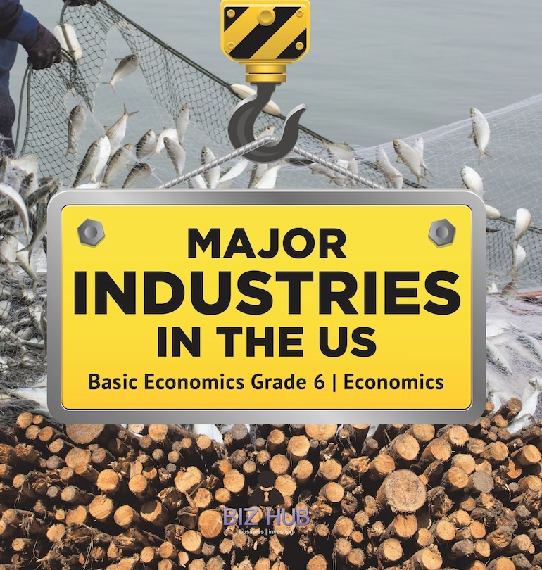 Major Industries in the US Basic Economics Grade 6 Economics