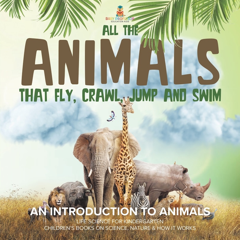 Couverture_All the Animals That Fly, Crawl, Jump and Swim