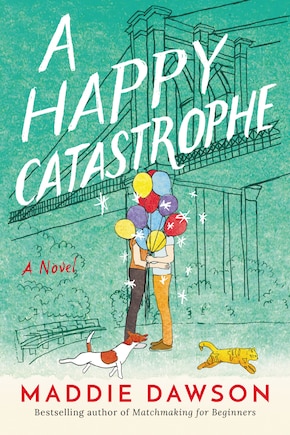 A Happy Catastrophe: A Novel