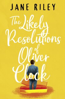 Front cover_The Likely Resolutions Of Oliver Clock