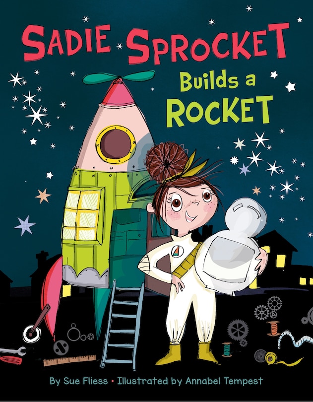 Front cover_Sadie Sprocket Builds a Rocket