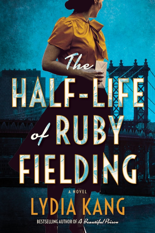 The Half-life Of Ruby Fielding: A Novel