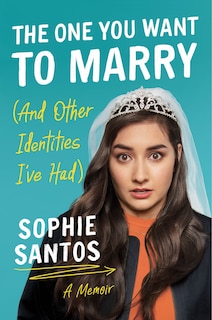 Front cover_The One You Want To Marry (and Other Identities I've Had)