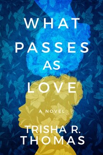 Front cover_What Passes as Love