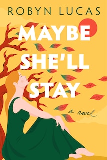 Front cover_Maybe She'll Stay