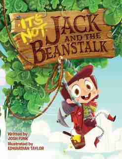It's Not Jack And The Beanstalk by Josh Funk