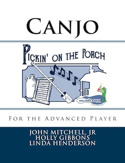 Pickin' on the Porch: Canjo for the Advanced Player