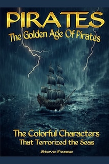 Front cover_Pirates The Golden Age Of Pirates