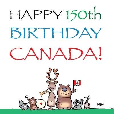 Front cover_Happy 150th Birthday Canada