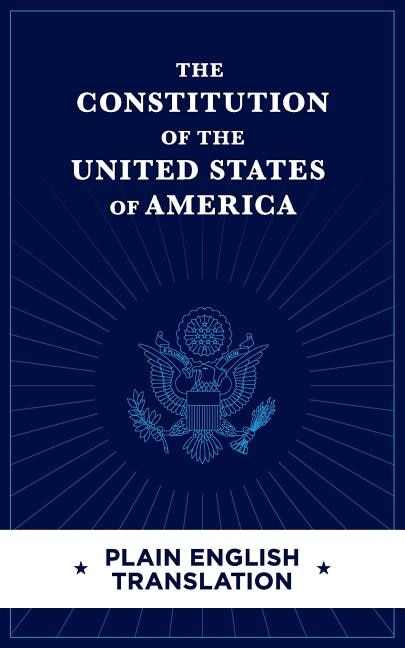 Front cover_The Constitution of the United States of America Plain English Translation