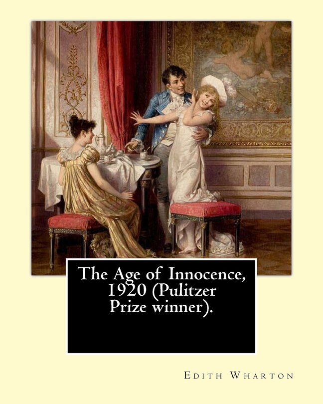 Couverture_The Age of Innocence, 1920 (Pulitzer Prize winner).Novel By