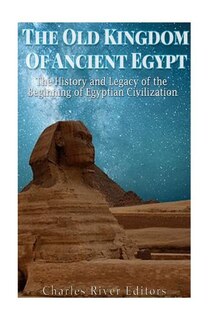 Front cover_The Old Kingdom of Ancient Egypt