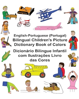 Front cover_English-Portuguese (Portugal) Bilingual Children's Picture Dictionary Book of Colors Dicionário Bilingue Infantil com Ilustrações Livro das Cores