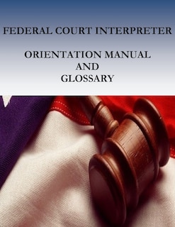 Front cover_Federal Court Interpreters Orientation Manual and Glossary