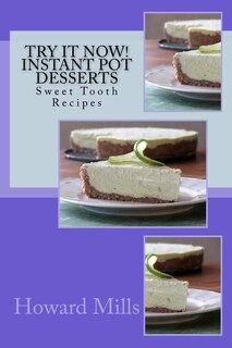 Couverture_Try It Now! INSTANT POT Desserts