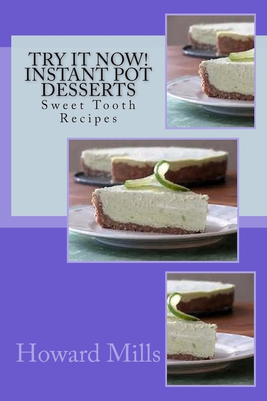 Couverture_Try It Now! INSTANT POT Desserts