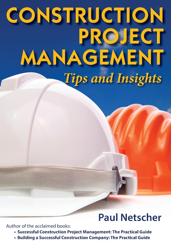 Construction Project Management: Tips and Insights