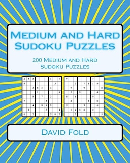 Medium and Hard Sudoku Puzzles: 200 Medium and Hard Sudoku Puzzles