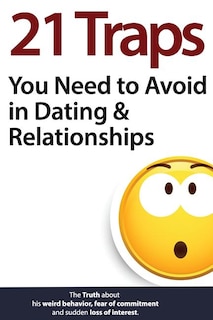 Front cover_21 Traps You Need to Avoid in Dating & Relationships