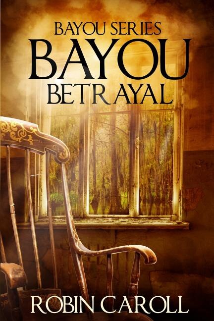 Front cover_Bayou Betrayal