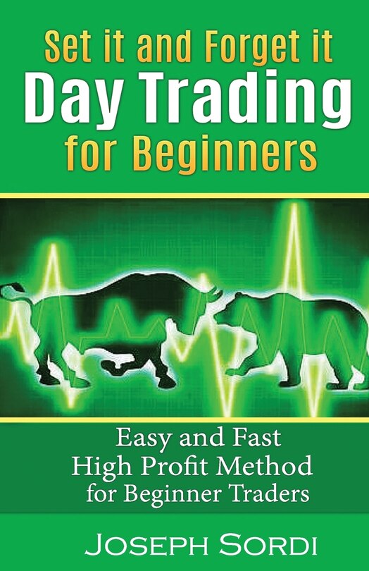 Front cover_Set It and Forget It Day Trading for Beginners