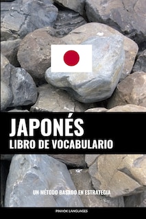 Libro de Vocabulario Japonés: Un Método Basado en Estrategia